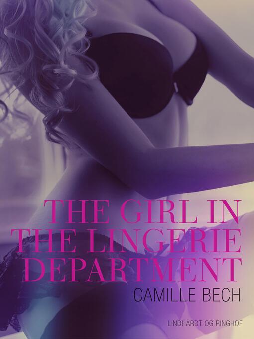 Title details for The Girl in the Lingerie Department--An Erotic Christmas Tale by Camille Bech - Available